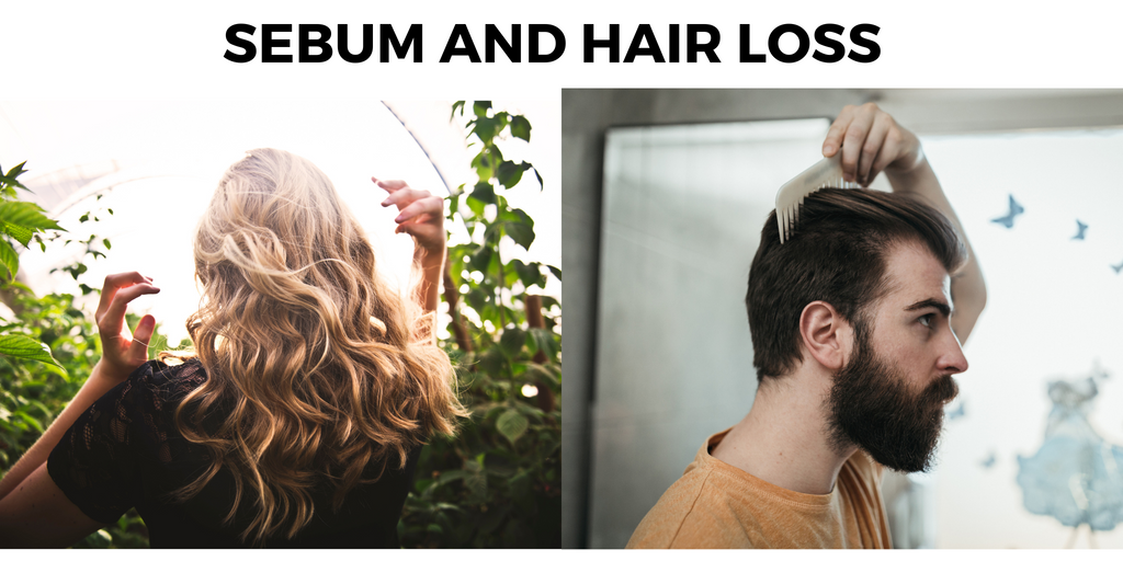 How to deal with Sebum and Hair Loss?